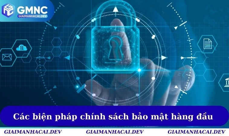 Các biện pháp thực hiện chính sách bảo mật thịnh hành