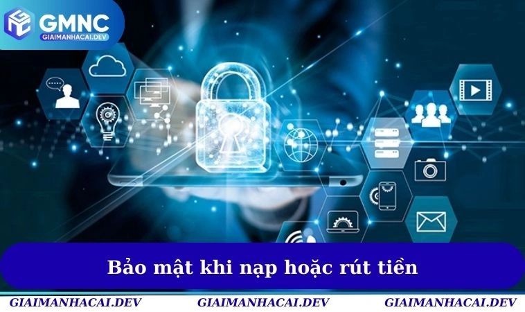 Quy tắc khi thực hiện nạp hay rút tiền