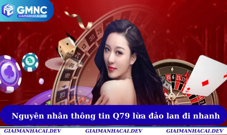 Một số nguyên nhân khiến thông tin Q79 lừa đảo lan đi nhanh