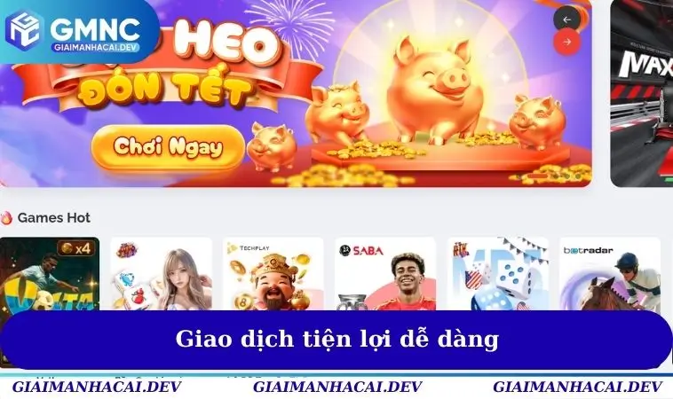Giao dịch tiện lợi dễ dàng