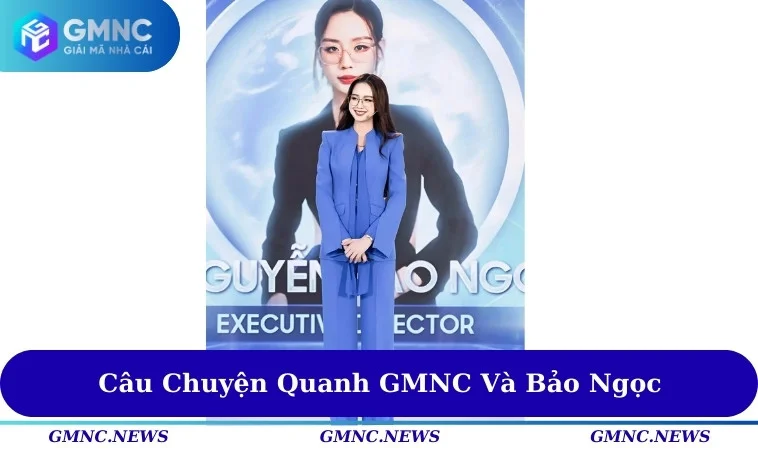 Câu chuyện quanh GMNC và Bảo Ngọc