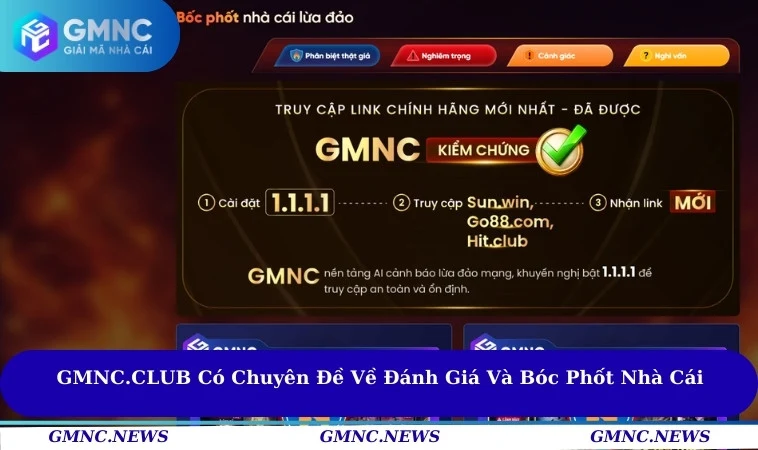 GMNC VIP có chuyên đề về đánh giá và bóc phốt nhà cái